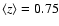 $\langle z\rangle=0.75$