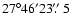 $27\degr46'23\hbox{$.\!\!^{\prime\prime}$ }5$