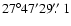 $27\degr47'29\hbox{$.\!\!^{\prime\prime}$ }1$