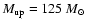 $M_{\rm up} = 125~M_{\odot}$
