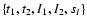 $\{t_1,t_2,I_1,I_2,s_I\}$