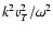 $k^2v_T^2/\omega^2$