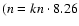 $( n = kn \cdot 8.26$
