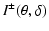 $\displaystyle I^\pm (\theta,\delta)$