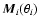 $\vec{M}_{i}(\theta_{i})$