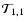 ${\cal T}_{1,1}$