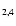 $_{\rm 2,4}$