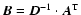 $\vec{B}\rm = \vec{D}\rm ^{-1}
\cdot \vec{A}\rm ^T$