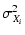 $\displaystyle \sigma_{X_i}^2$