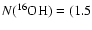 $N(^{16}{\rm OH})=(1.5$