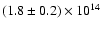 $(1.8\pm0.2)\times10^{14}$