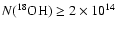 $N(^{18}{\rm OH})\geq2\times10^{14}$