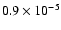 $0.9 \times 10^{-5}$