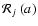 $\mathcal{R}_{j}~(a)$