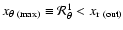 $x_{\theta~{\rm (max)}}\equiv \mathcal{R}_{\theta}^1<x_{{\rm r~(out)}}$
