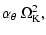 $\displaystyle \alpha_\theta~\Omega_{\rm K}^2,$