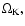 $\Omega_{{\rm K}},$