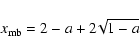 \begin{displaymath}x_{\rm mb}=2-a+2\!\sqrt{1-a}
\end{displaymath}