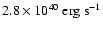 $2.8 \times 10^{40}\rm ~erg~s^{-1}$