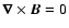 $\vec{\nabla} \times \vec{B} = 0$