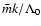 $\bar{m} k/\Lambda_{0}$
