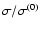 $ \sigma / \sigma^{(0)}$