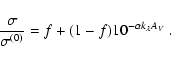 \begin{displaymath}
\frac{\sigma}{\sigma^{(0)}} = f + (1 - f) 10^{- \alpha k_\lambda
A_{\it V}} \; .
\end{displaymath}