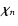 $\vec \chi_n$