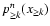 $p^n_{\ge k}(x_{\ge k})$