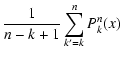 $\displaystyle \frac{1}{n - k + 1} \sum_{k'=k}^n P^n_k(x)$