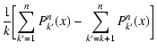 $\displaystyle \frac{1}{k} \biggl[ \sum_{k'=1}^n P^n_{k'}(x) -
\sum_{k'=k+1}^n P^n_{k'}(x) \biggr]$