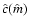 $\hat c(\hat m)$