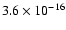 $3.6\times 10^{-16}$