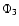 $\Phi_{3}$