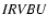 $\it IRVBU$