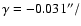 $\gamma=-0.031''/$