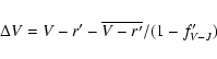 \begin{displaymath}
\Delta V= V-r'-\overline{V-r'}/(1-f'_{V-J})
\end{displaymath}