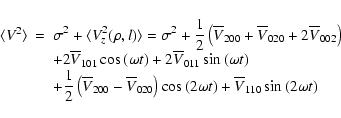 \begin{displaymath}\begin{array}{rcl}
\langle V^2 \rangle & = & \displaystyle\si...
...os{(2\omega t)}+\overline{V}_{110}\sin{(2\omega t)}
\end{array}\end{displaymath}