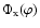 $\Phi_{\rm x}(\varphi)$