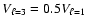 $V_{\ell =3}=0.5 V_{\ell =1}$