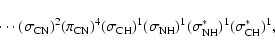 \begin{displaymath}
\cdots (\ensuremath{\sigma_{{\rm CN}}} )^2 (\ensuremath{\pi_...
...igma_{{\rm NH}}^*} )^1
(\ensuremath{\sigma_{{\rm CH}}^*} )^1,
\end{displaymath}