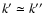 ${k'\simeq k''}$