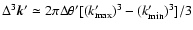 ${\Delta^3\vec{k}'\simeq
2\pi\Delta\theta'[(k'_{\max})^3-(k'_{\min})^3]/3}$