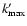 $k'_{\max}$