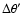 $\Delta\theta'$