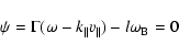\begin{displaymath}\psi=\Gamma(\omega-k_{\Vert}v_{\Vert})-l\omega_{\rm B}=0
\end{displaymath}