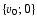 ${\{v_0; 0\}}$