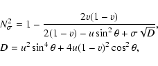 \begin{displaymath}\begin{array}{l}
N_{\sigma}^2=\displaystyle 1-
\frac{2v(1-v)}...
...displaystyle u^2\sin^4\theta+4u(1-v)^2\cos^2\theta,
\end{array}\end{displaymath}