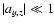 ${\vert a_{y, z}\vert\ll 1}$