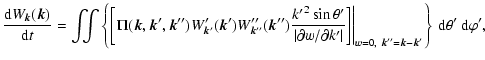 $\displaystyle \frac{{\rm d}W_{\vec{k}}(\vec{k})}{{\rm d}t}=
\int\!\!\!\int\left...
...ert _{w=0,~\vec{k}''=\vec{k}-\vec{k}'}
\right\}~{\rm d}\theta'~{\rm d}\varphi',$